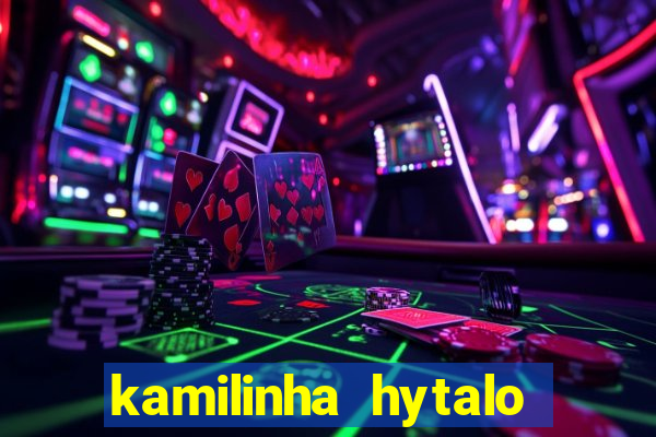 kamilinha hytalo santos idade